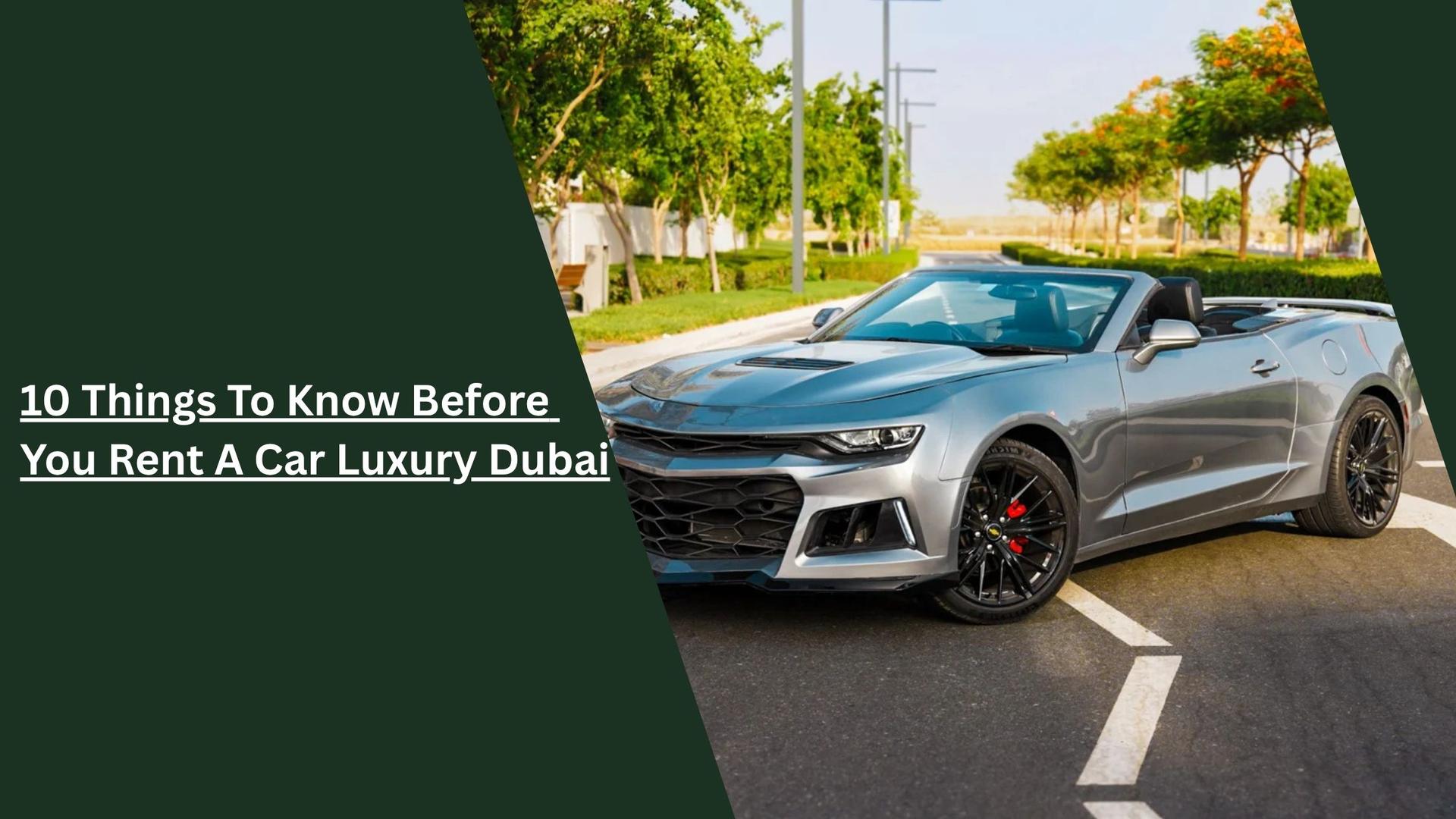 10 Things To Know Before You Rent A Car Luxury Dubai_blogs