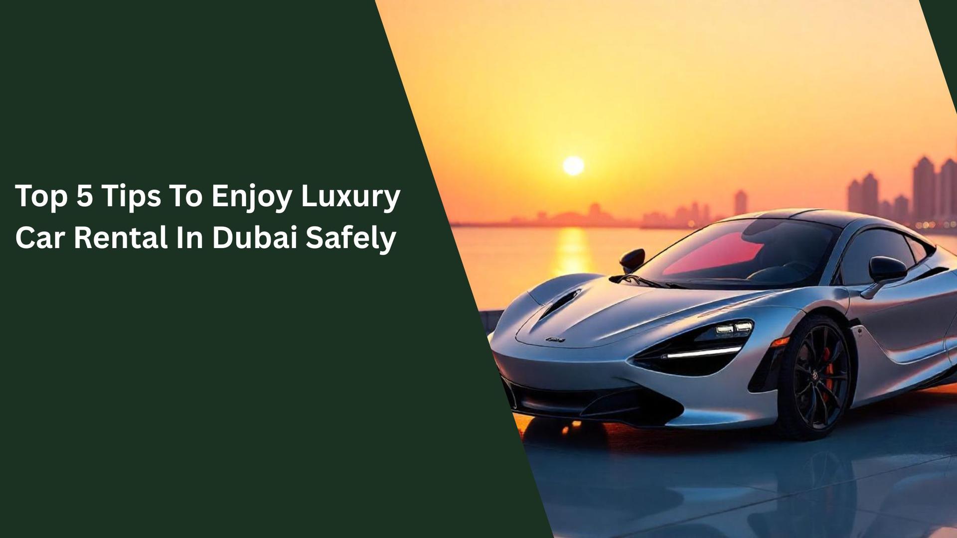 luxury car rental in Dubai_blogs