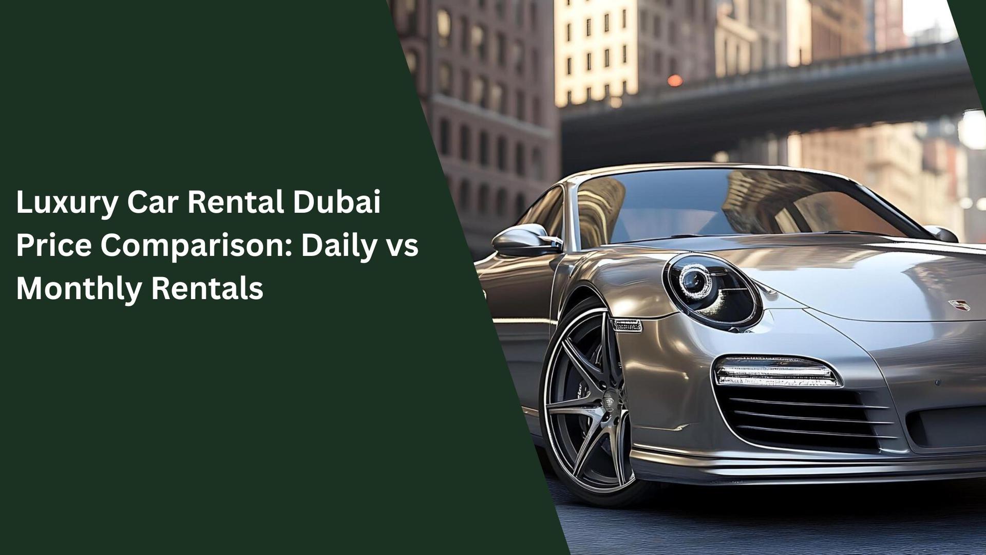 luxury car rental Dubai price_blogs